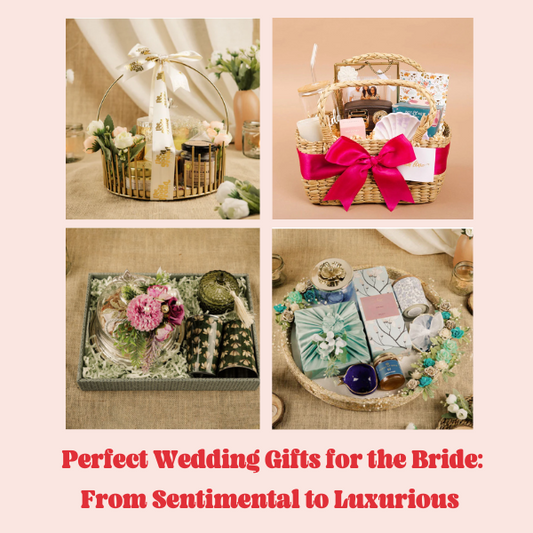 Perfect Wedding Gifts for the Bride: From Sentimental to Luxurious