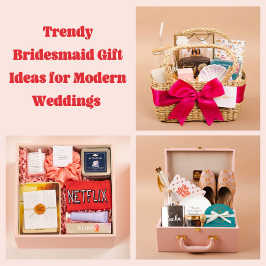 Trendy Bridesmaid Gift Ideas for Modern Weddings