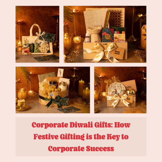 Corporate Diwali Gifts: How Festive Gifting is the Key to Corporate Success