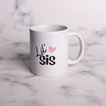 Load image into Gallery viewer, Lil Sis Mug
