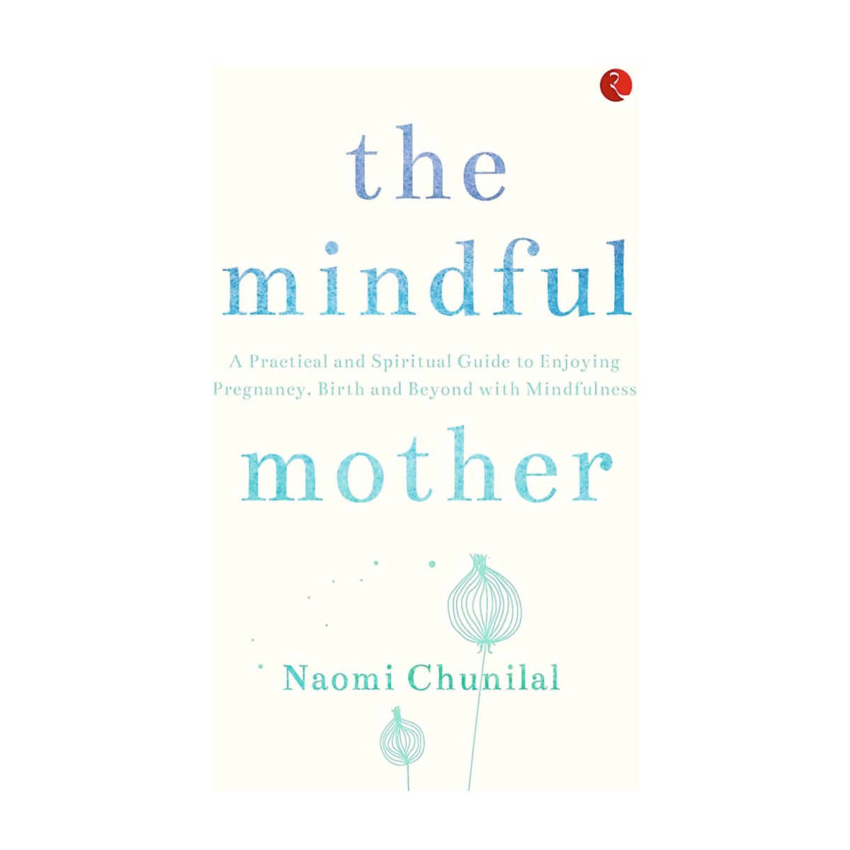 The Mindful Mother Book – The Good Road