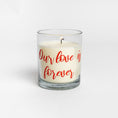 Load image into Gallery viewer, Our Love is Forever Candle
