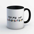 Load image into Gallery viewer, You're my Lobster Mug
